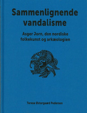 Den nordiske folkekunst & arkæologien · €26 · ASGER JORN | CURATED BY EYEDS