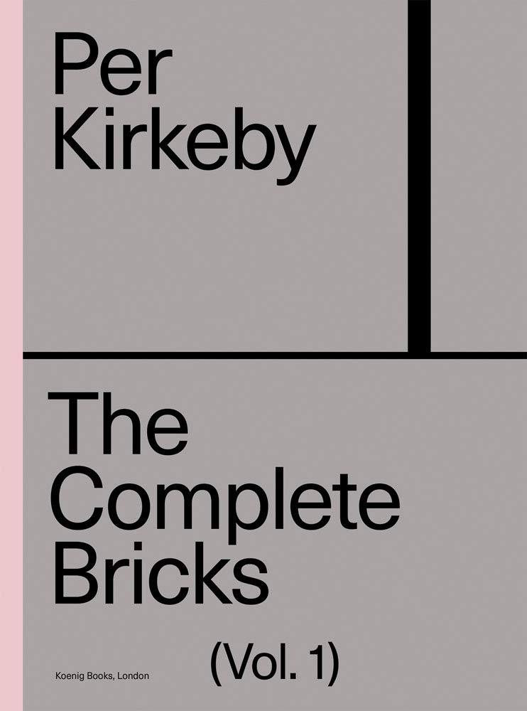 The Complete Bricks (Vol. 1) Exhibition catalog · €61 · PER KIRKEBY | CURATED BY EYEDS