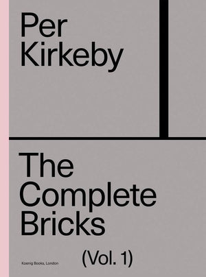 The Complete Bricks (Vol. 1) Exhibition catalog · €61 · PER KIRKEBY | CURATED BY EYEDS